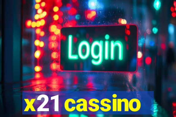 x21 cassino